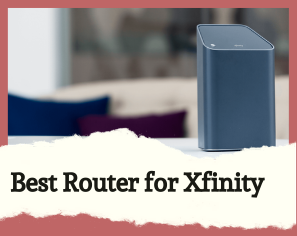 Best Router For Xfinity (2026) [Best Price & Where To Buy]